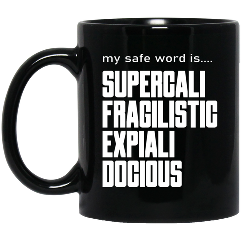 My Safe Word 11oz Black Mug